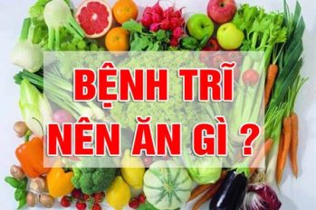Bệnh trĩ nên ăn gì và kiêng ăn gì tốt cho sức khỏe ?